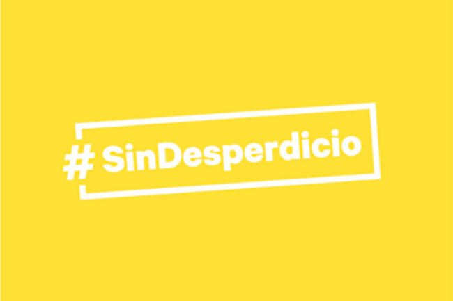 #SinDesperdicio (#NoWaste)